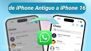 Cómo Pasar WhatsApp de iPhone Antiguo a iPhone 16 [La última versión de 2024]