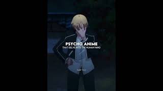 psycho anime that delive the human minds😳💀🔥