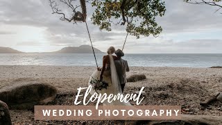 Elopement Wedding Photography - Cairns Vlog