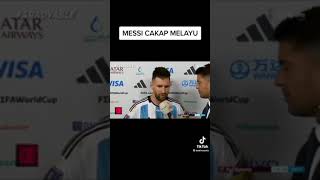 Messi Cakap Melayu Be like