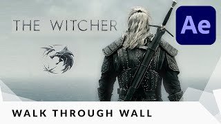 Walk Through Walls like in THE WITCHER After Effects Tutorial