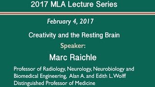 Creativity and the Resting Brain - MLA Lecture Series