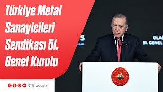 Türkiye Metal Sanayicileri Sendikası 51'inci Genel Kurulu