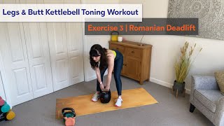 Legs & Butt Kettlebell Toning Workout | Exercise 3 Romanian Deadlift