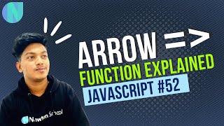 What is an Arrow function in Javascript? | JavaScript Tutorial for beginners | Web Dev course #52