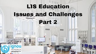 LIS Education Issues and Challenges - Part 2 Last