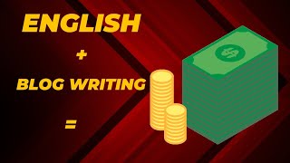 . "Get Paid to Write: English + Blog Writing = Dollars $$$$$$