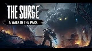 The Surge- A Walk In The Park Launch Trailer by game box| Game Box|