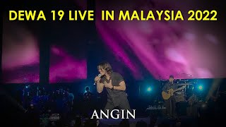 DEWA 19 LIVE IN MALAYSIA 2022 : ANGIN (Featuring VIRZHA)