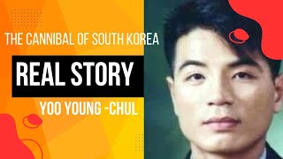 most serial killer and cannibal in south korea (yoo young-chul