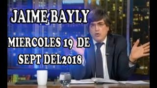 JAIME BAYLY MIERCOLES 19 DE SEPTIEMBRE DEL 2018