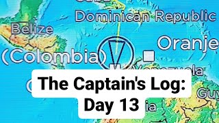 The Captain's Log: Day 13