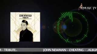 John Newman - Cheating - Audio HD