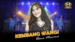 KEMBANG WANGI - HANA MONINA - SERA