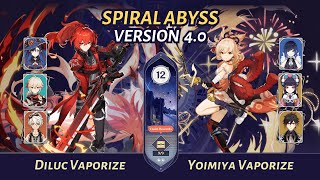 [Genshin Impact] | Diluc Vaporize + Yoimiya Vaporize - Spiral Abyss 4.0 | Floor 12 (9★)