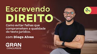 Escrevendo DIREITO | Como evitar falhas que comprometem a qualidade do texto jurídico.