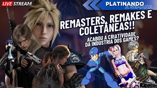 PLATINANDO A SEMANA #79 - REMASTERS, REMAKES E COLETÂNEAS!!