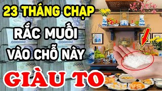 Cúng ÔNG CÔNG ÔNG TÁO Rắc 1 Nắm Muối Vào Chỗ Này Tiền Sẽ Kéo Ngập Két, NGHÈO MẤY CŨNG GIÀU | TVV