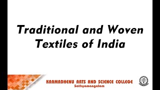 Traditional and Woven Textiles | K Aravind Asst Professor | Department of Costume Design and Fashion