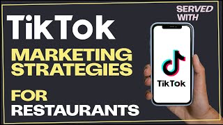 TikTok marketing strategies for restaurants and hospitality businesses | SERVED WITH podcast