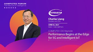 COMPUTEX Supermicro CEO Keynote Performance Begins at the Edge for 5G and Intelligent IoT