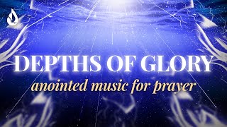 Into the Depths of Glory | 1 Hour Instrumental Worship Music for Prayer | Ambient Music for Praying