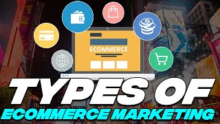 Types of eCommerce Marketing