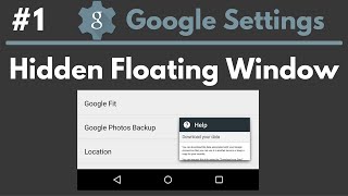 Google Settings • Hidden Floating Window