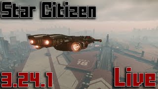 Star Citizen Live! - 3.24.1 Live patch - Saturday Work day!