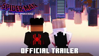 ACROSS THE SPIDER-VERSE: Official Trailer in MINECRAFT