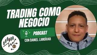 Podcast Bendito Dinero: Trading como Negocio con Daniel Landívar