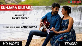 Sunjara dilbara Video Song (teaser) | New RomanticSong 2020 | BabuRavat