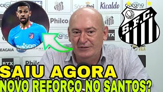 PLANTÃO URGENTE! CONTRATAÇÃO DE ÚLTIMA HORA! NOTÍCIAS DO SANTOS