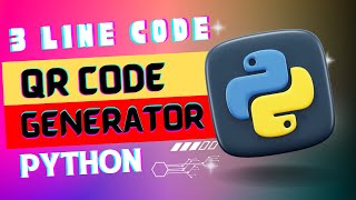 How To Create QR Code Using Python - 3 Line Code !!!