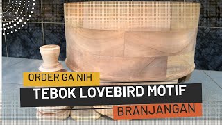 TEBOK SANGKAR LOVEBIRD MOTIF BRANJANGAN