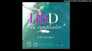 *Cosculluela HBD - Tu Cumpleaños (Audio)*