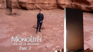 MONOLITH: The Age Of Disclosure (Part 2)