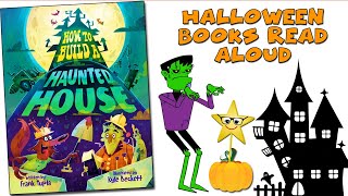 🎃 Kids Halloween Book Read Aloud: "How to Build a Haunted House" by Frank Tupta