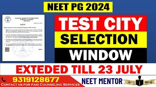 NEET PG 2023 🔥 Test City Selection window extended till 23 July #neetpg2024