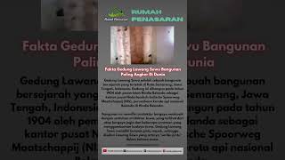 Fakta Gedung Lawang Sewu Bangunan Paling Angker Di Dunia