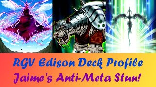 RGV Edison Deck Profile: Jaime's Anti Meta Stun!