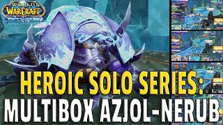 WOTLK Heroic Series - Solo Multiboxing: Azjol-Nerub