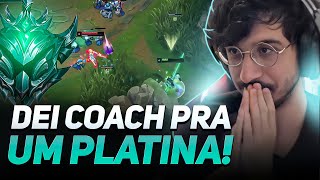 DANDO COACH PARA UM PLATINA!