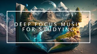 Deep Focus Music to Improve Studying and Concentration | 3 hours