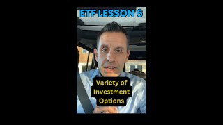 ETF Lesson 6: Variety of Investment Options