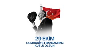 29 Ekim Cumhuriyet Bayramımız Kutlu Olsun!