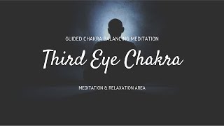 Third Eye Chakra: Guided Meditation - Guided Chakra Balancing Meditation