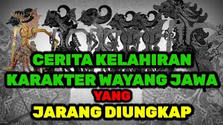 Unik dan Aneh Kelahiran Karakter Wayang yang Jarang Diungkap