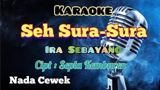 SEH SURA SURA | KARAOKE LAGU KARO TERBARU | NADA CEWEK