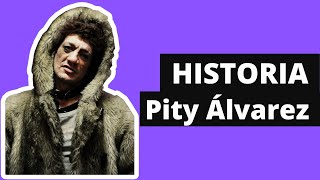 La HISTORIA de PITY ALVAREZ